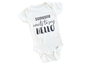 Baby body "Some one wants to say HELLO"